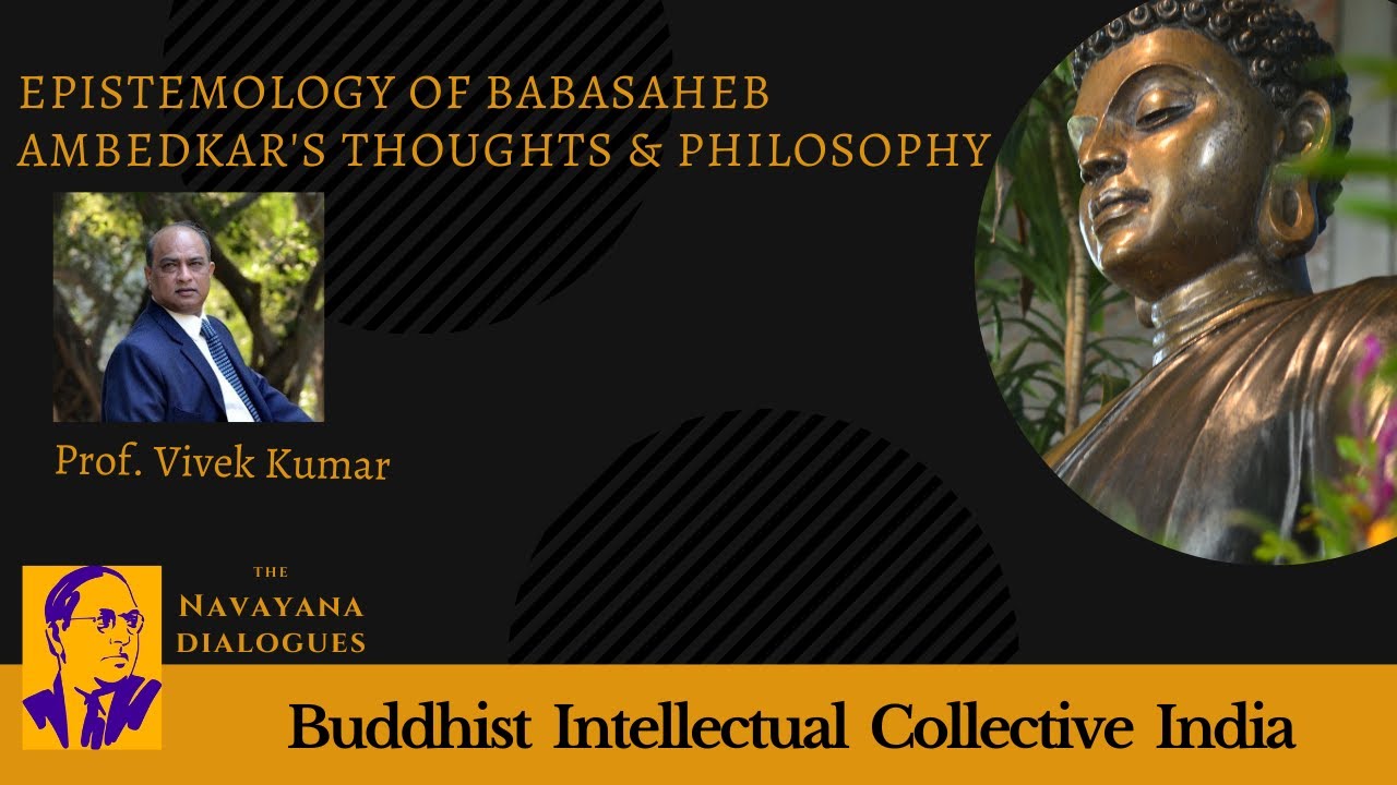 Epistemology of Babasaheb Ambedkar's Thoughts and Philosophy