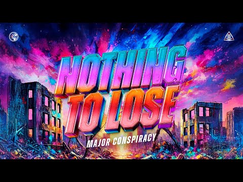 Major Conspiracy - Nothing To Lose (OFFICIAL VIDEOCLIP)