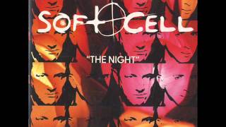 SOFT CELL - MONOCULTURE - THE NIGHT