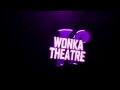 Wonka Theatre L My New Sponsor L Thx
