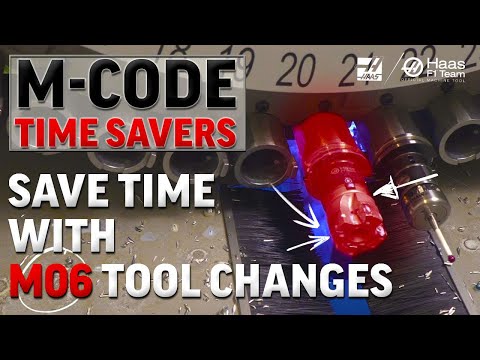 M Code Time Savers - M06 Tool Change Command - Haas Automation
