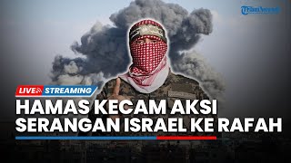 Gencatan Senjata Melemah! Hamas Kecam Israel Buntut Serangan di Rafah Tewaskan 3 Polisi
