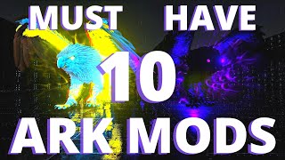 10 MUST HAVE Ark Mods In 2022