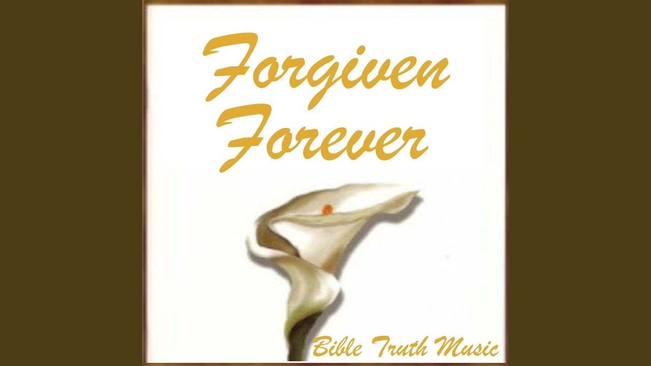 Forgiven Forever