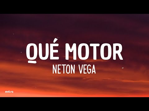 Qué Motor - Neton Vega (Lyrics/Letra)