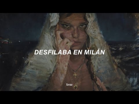 C. Tangana - Demasiadas Mujeres (Letra) | desfilaba en milán, con 21 campañas de prada
