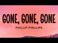 Phillip Phillips - Gone, Gone, Gone (Lyrics)
