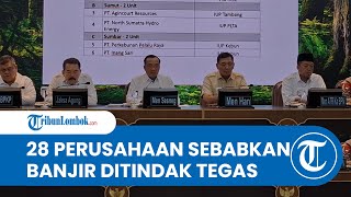 Presiden Prabowo Cabut Izin 28 Perusahaan yang Jadi Penyebab Banjir di Wilayah Sumatera