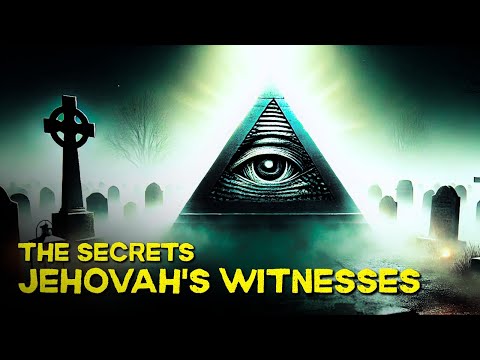 THE HIDDEN TRUTH ABOUT JEHOVAH’S WITNESSES