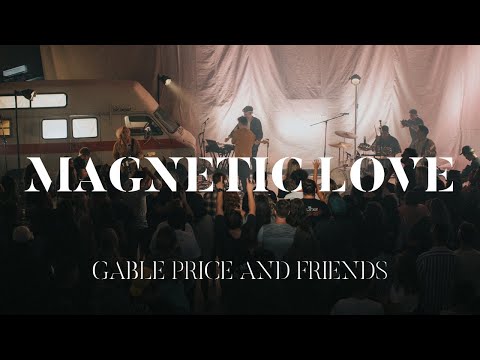MAGNETIC LOVE (Live) - Gable Price and Friends [Official Audio]