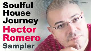 Hector Romero - Soulful House Journey Sampler