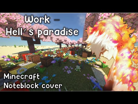 Work - Hell's paradise openning - Minecraft Noteblock cover