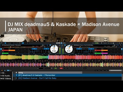 DJ MIX deadmau5 & Kaskade × Madison Avenue