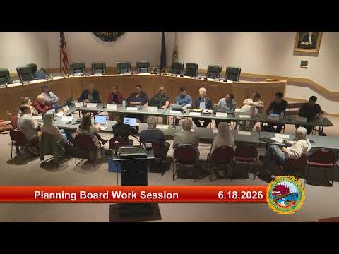 6.18.2026 Planning Board Work Session with HDC