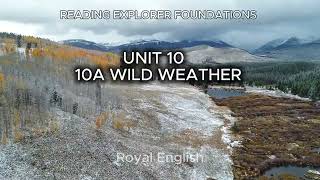 READING EXPLORER FOUNDATIONS UNIT 10  10A WILD WEATHER