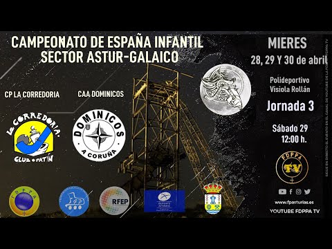 EN DIRECTO:  CP LA CORREDORIA vs CAA DOMINICOS      -   SECTOR ASTUR-GALAICO INFANTIL