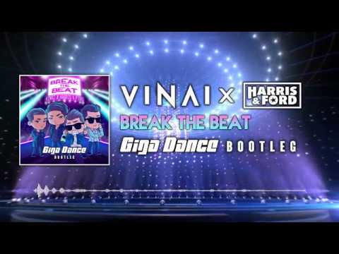 Vinai x Harris & Ford - Break the Beat (Giga Dance Bootleg Edit)
