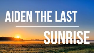 Aiden - The Last Sunrise