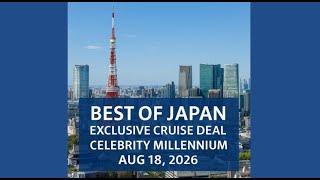 Celebrity Millennium Best of Japan Cruise – Aug 18, 2026 | Exclusive Cruise Deal & Perks