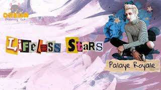 [Lyrics+Vietsub] PALAYE ROYALE - Lifeless Stars | Dreamy Rat