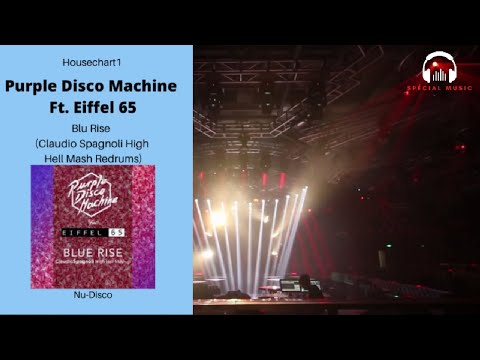 Purple Disco Machine Ft. Eiffel 65 - Blu Rise (Claudio Spagnoli High Hell Mash Redrums)