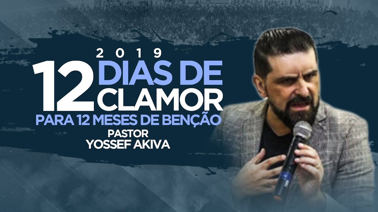 12 Dias de Clamor 2019 I Pr Yossef Akiva I Sede Internacional