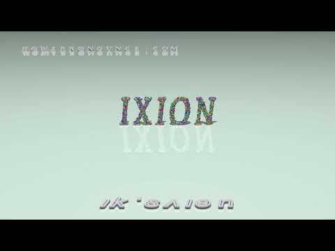 Ixion - pronunciation