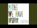 Since It's Been You & Me - Frances England - Topic Since It's Been You & Me