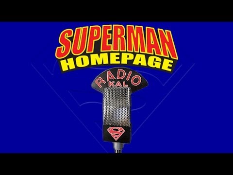 Radio KAL #114 - The Superman Homepage Podcast