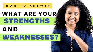 ✓ BEST ANSWER: What are your Strengths and Weaknesses?