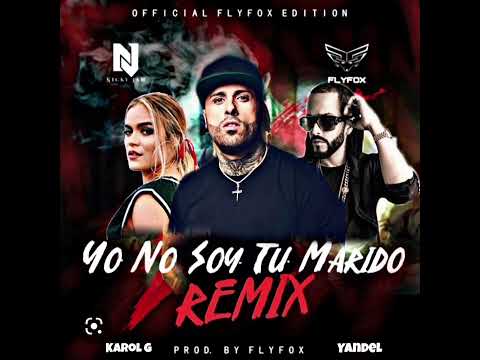 Yo No Soy Tu Marido Remix | Nicky Jam ft. Yandel y Karol G