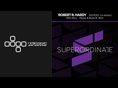 PREMIERE: Robert R. Hardy - Aestas (GMJ Remix) [Superordinate Music]