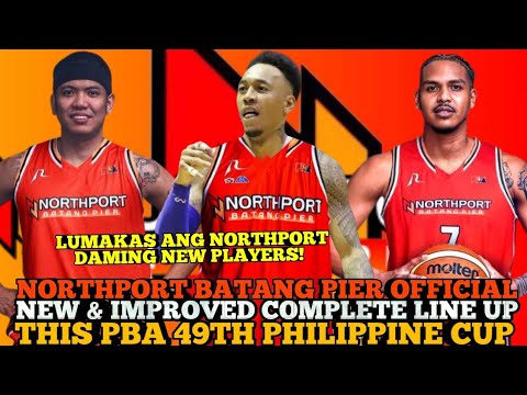 NORTHPORT BATANG PIER OFFICIAL NEW & IMPROVED COMPLETE LINE UP THIS PBA 49TH PHILIPPINE CUP