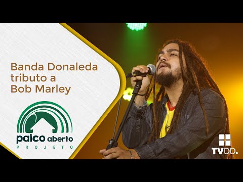 Donaleda -  Tributo a Bob Marley - Projeto Palco Aberto [Show Completo]