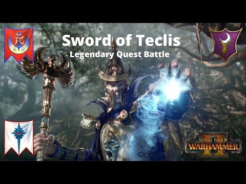High Elves - Teclis - Sword of Teclis - Legendary Quest Battle