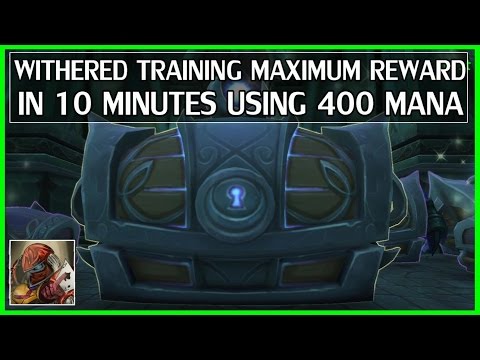 WoW Legion Withered Army Training Maximum Reward in 10 Minutes Using 400 Ancient Mana[With Upgrades]