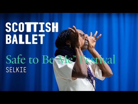 Scottish Ballet: Selkie - Safe to Be Me™ Festival