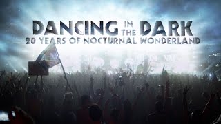 Dancing in the Dark: 20 Years of Nocturnal Wonderland