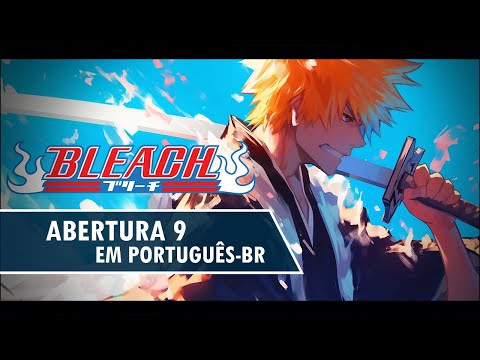 BLEACH - Abertura 9 em Português (Velonica) - Nato Vieira