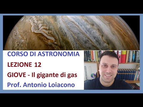 CORSO DI ASTRONOMIA - Lezione 12 - GIOVE - Il gigante di Gas