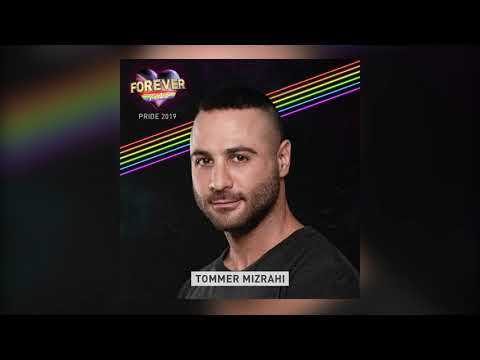 Tommer Mizrahi - Forever Tel Aviv Pride 2019