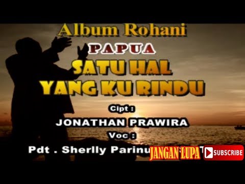 SATU HAL YANG KU RINDU | Cipt. JONATHAN PRAWIRA