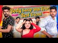 Body Swap with Best Friend | Abhishek Kohli