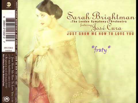 Sarah Brightman & The London Symphony Orchestra featuring José Cura - Just Show me how to love you