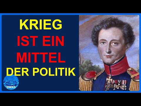 Carl von Clausewitz - Vom Kriege: Krieg ist ein politisches Mittel