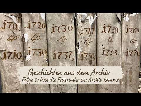 Geschichten aus dem Archiv - Folge 5: Wie die Feuerwehr ins Archiv kommt
