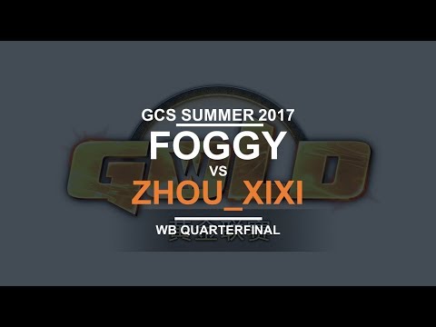 GCS:S 2017 - WB QF: [N] Foggy vs. Zhou_Xixi [N]