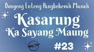 Download lagu KASARUNG KA SAYANG MAUNG 23, Dongeng Enteng Mang Jaya, Carita Sunda @MangJaya mp3 Download lagu KASARUNG KA SAYANG MAUNG 23, Dongeng Enteng Mang Jaya, Carita Sunda @MangJaya mp3