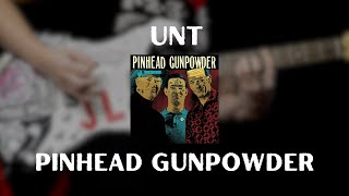 Pinhead Gunpowder - Unt (Guitar Cover)