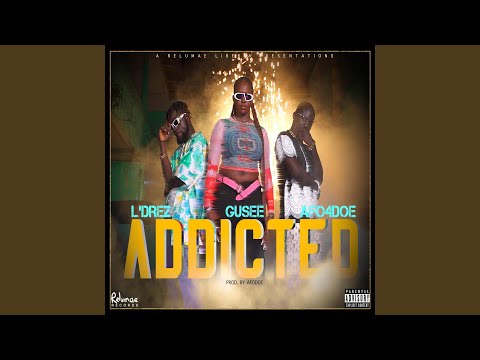 Addicted (feat. El Drez & Afo4doe)